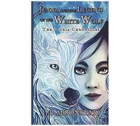 Jenna And The Legend Of The White Wolf