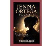 Jenna Ortega Biography: From Quiet Beginnings to Global Recognition - The Story Behind the Actress Who Refused to Be Ignored