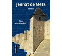 Jennat de Metz - Aline Behr-Rodriguez - Des Paraiges - broché - Roman