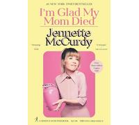 Jennette McCurdy - I'm Glad My Mom Died - Hardback - E245z