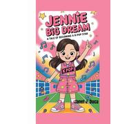 JENNIE Big Dream: A Tale of Becoming a K-Pop Star