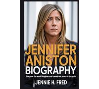 Jennifer Aniston biography: She Gave the World Laughter and Carved Out Peace in the Quiet