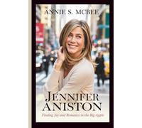 Jennifer Aniston: Finding Joy and Romance in the Big Apple