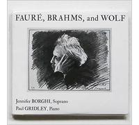 Jennifer Borghi and Paul Gridley - Faure, Brahms and Wolf [Music CD]