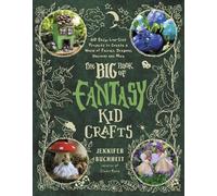 Jennifer Buchheit The Big Book of Fantasy Kid Crafts (Poche)