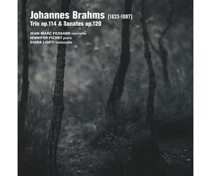 Jennifer Fichet - Brahms: Trio Op. 114, Sonates Op. 120