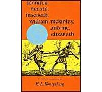 Jennifer, Hecate, Macbeth, William Mckinley, And Me, Elizabeth