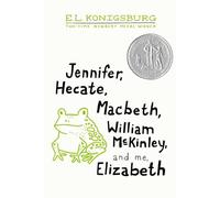 Jennifer, Hecate, Macbeth, William McKinley, and Me, Elizabeth