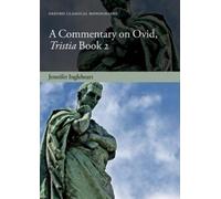 Jennifer Ingleheart A Commentary on Ovid, Tristia, Book 2 (Relié)