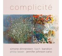 Jennifer Johnson Cano; Peggy Pearson; Baroklyn; Simone Dinnerstein - Complicite