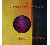 Jennifer Kowa - Slow Down [Import]