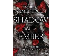 Jennifer L. Arm Shadow and Ember - Eine Liebe im Schatten: Roman (Eine (Poche)