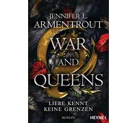 Jennifer L. Arm War and Queens - Liebe kennt keine Grenzen: Roman (Liebe (Poche)