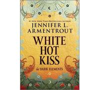 Jennifer L Armentrout White Hot Kiss (Poche) Dark Elements