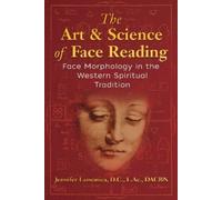 The Art and Science of Face Reading by Jennifer Lamonica Unknown (Auteur)