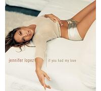 Jennifer Lopez - If You Had My Love / 2 Titres