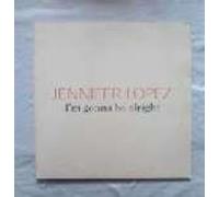 Jennifer Lopez - Jennifer Lopez - I'm Gonna Be Alright - Sony Music Entertainment (UK)