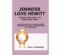 Jennifer Love Hewitt- From Teen Idol to Timeless Icon: An Untold Story of Resilience, Reinvention, and Rising Beyond the Spotlight
