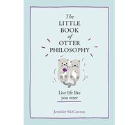 Jennifer McCartney - Little Book of Otter Philosophy - Hardback - G245z