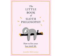 Jennifer McCartney – The Little Book of Sloth Philosophy – Relié