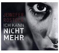 Jennifer Rostock - Ich Kann Nicht Mehr [Import]