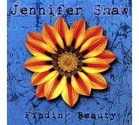 Jennifer Shaw - Finding Beauty