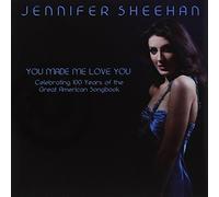 Jennifer Sheehan - Made Me Love You