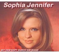 Jennifer,Sophia - Mit dem Kopf Durch Die Wand