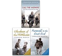 Jennifer Worth Call the Midwife Collection 3 Books Set (Call The Midwife, Shadows of the Workhouse, Farewell to the East End)