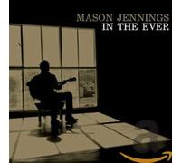 Mason Jennings – In the Ever