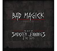 Jennings, Shooter - Bad Magick: The Best of Shooter Jennings & 357's