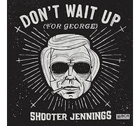 Jennings, Shooter - Don't Wait Up. -Mcd [Import]