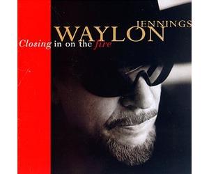 Jennings, Waylon - Closing in on The Fire