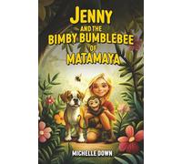 Jenny and the Bimby Bumblebee of Matamaya