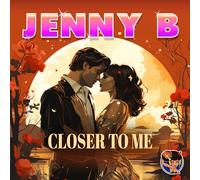 Jenny B - Closer To Me