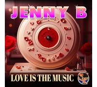 Jenny B - Love is The Music