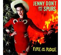 Jenny Don't and The Spurs Fire On the Ridge (Vinyl) 12" Album