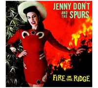 Jenny Don't & the Spurs – Fire on the Ridge – CD