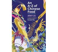 Jenny Lau An A-Z of Chinese Food (Recipes Not Included) (Poche)