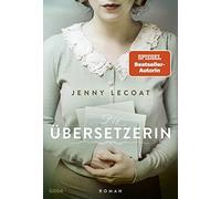 Jenny Lecoat Anke Kreutzer Die Übersetzerin: Roman (Poche)