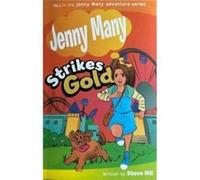 Jenny Many Strikes Gold by Steve Hill Steve Hill (Auteur)