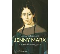 Jenny Marx: La tentation bourgeoise