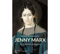 Jenny Marx La tentation bourgeoise - Jérôme Fehrenbach - Passés Composés - broché - Biographie