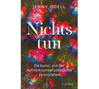 Jenny Odell Ann Nichts tun: Die Kunst, sich der Aufmerksamkeitsökonomie (Relié)