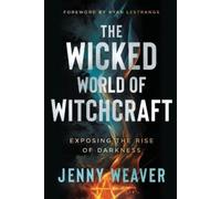 Jenny Weaver Wicked World of Witchcraft, The (Poche)