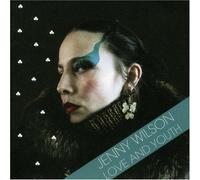 Jenny Wilson - Love & Youth [Import]