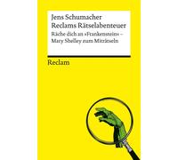 Jens Schumacher Reclams Rätselabenteuer. Räche dich an "Frankenstein". M (Poche)
