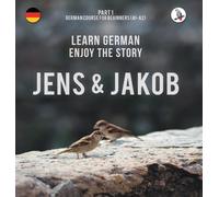 Jens Und Jakob. Learn German. Enjoy The Story. Part 1 ¿ German Course For Beginners