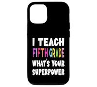 J'enseigne à la cinquième année Quel est Votre Super Pouvoir Professeur de 5e année Coque pour iPhone 12/12 Pro