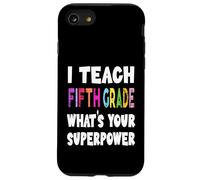 J'enseigne à la cinquième année Quel est Votre Super Pouvoir Professeur de 5e année Coque pour iPhone SE (2020) / 7/8